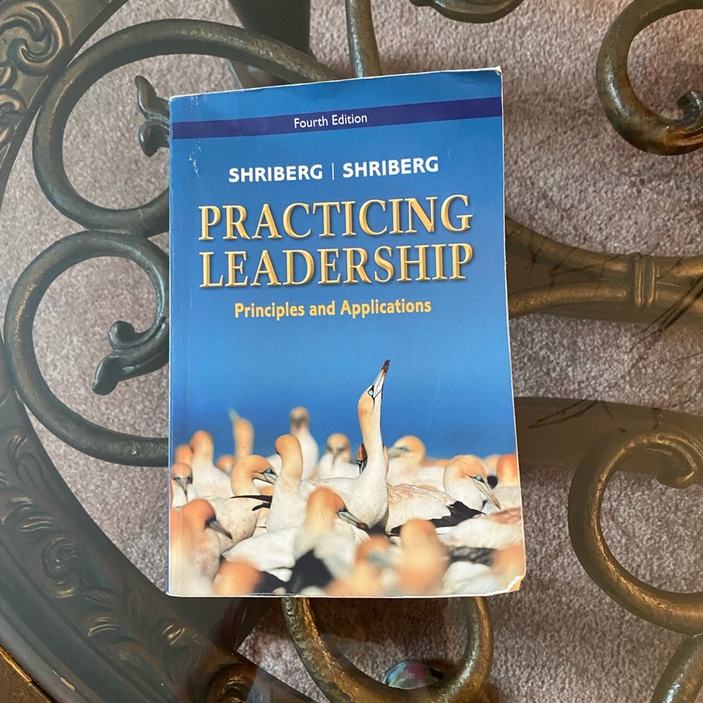 Practicing Leadership Principles and Applications Fourth Edition